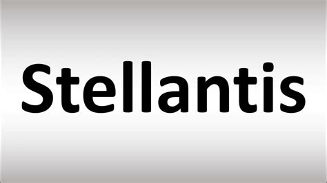 how to pronounce stellantis.